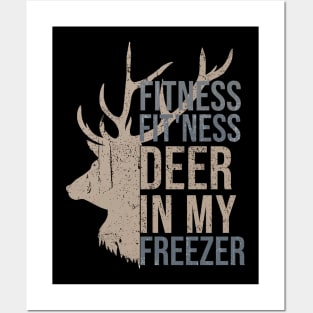 Funny Hunter Dad Im into fitness deer in my freezer Hunting Dad design includes text and Vintage Deer illustration. Posters and Art